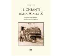 Libri Enrico Fiori - Il Chianti Dalla A Alla Z