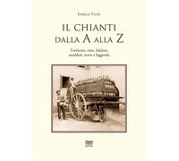 Il Chianti dalla A alla Z [Paperback] [Nov 04, 2019] Fiori, Enrico