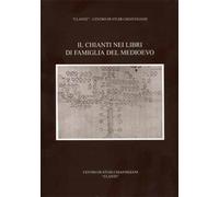 - Il Chianti nei libri di famiglia del Medioevo.
