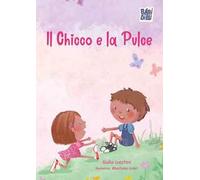 Il chicco e la pulce. Ediz. a colori