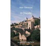 Il chiodo. La vita è un lungo fiume