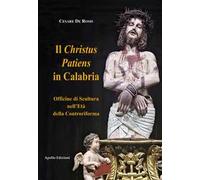 Il Christus Patiens in Calabria Officine di Scultura nell'età della Controriforma