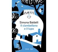 Il ciambellano e il lupo. Con audiolibro