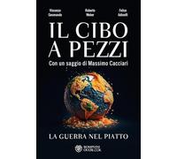 Il cibo a pezzi. La guerra nel piatto