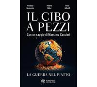 Il cibo a pezzi. La guerra nel piatto [Paperback] [Feb 26, 2025] Gesmundo, Vince
