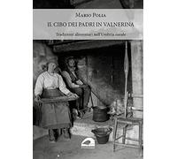 Libri Mario Polia - Il Cibo Dei Padri In Valnerina. Tradizioni Alimentari Nell'u