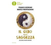 Il cibo della saggezza. Che cosa ci nutre davvero