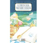 Il cibo di casa tra fiaba e realtà. Tracce di memoria dei sapori di Calcata