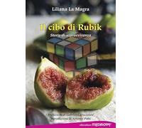Il cibo di Rubik. Storie di sopravvivenza