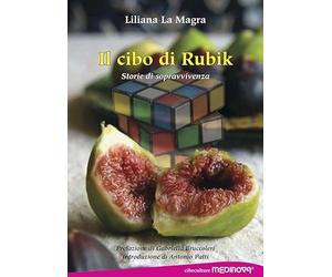 Il cibo di Rubik. Storie di sopravvivenza