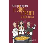 Il cibo e i santi. 40 ricette 40 santi