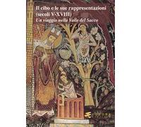 Il cibo e le sue rappresentazioni (secoli V-XVIII). Un viaggio nella Valle del Sacco
