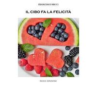 Il cibo fa la felicità