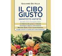 Il cibo giusto. Il manifesto antietà