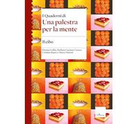 Il cibo. I quaderni di una palestra per la mente