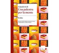 Il cibo. I quaderni di una palestra per la mente