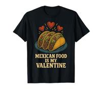 Il Cibo Messicano è Il Mio Divertimento di San Valentino Tacos Maglietta