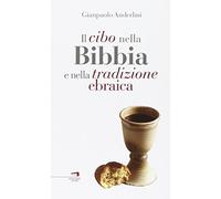 Il cibo nella Bibbia e nella tradizione ebraica