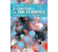 IL CIBO PARLA AL MICROBIOTA - MAINARDI PAOLO - Tecniche Nuove