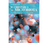 Il cibo parla al microbiota. Un dialogo naturale per vivere sani e a lungo [Pape
