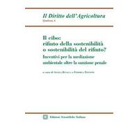 Il cibo: rifiuto della sostenibilità o sostenibilità del rifiuto?