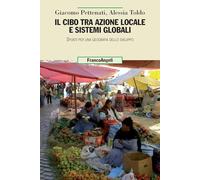 Il cibo tra azione locale e sistemi globali. Spunti per una geografia dello sviluppo