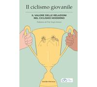 Il ciclismo giovanile: Il valore delle relazioni nel ciclismo moderno