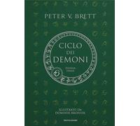 Il Ciclo dei demoni. Dilogia finale - Brett Peter V.