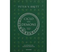 Il Ciclo dei demoni. Dilogia finale - Brett Peter V.