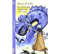 Il ciclo del marinaio - Elia Domenico F.