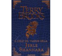 Il ciclo del viaggio della Jerle Shannara: La strega di Ilse-Il labirinto-...