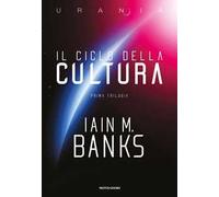 Il ciclo della Cultura. Prima trilogia