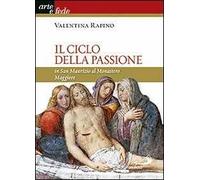 Il ciclo della passione in san Maurizio al Monastero Maggiore