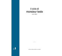 Il ciclo di Monsieur Teste - Valéry Paul