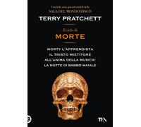 Il ciclo di Morte. Morty l'apprendista-Il tristo mietitore-All'anima della...