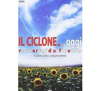 Il Ciclone... Oggi