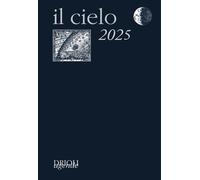 Il cielo 2025. Guida all'osservazione del cielo - 2024 - New Pres