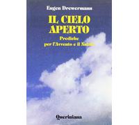 Il cielo aperto. Prediche per l'Avvento e il Natale - 1997 - Quer
