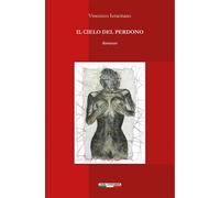 Il cielo del perdono - Ieracitano Vincenzo