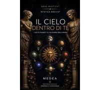 Il Cielo Dentro di Te: I sette pianeti e l’alchimia dell’anima: 22