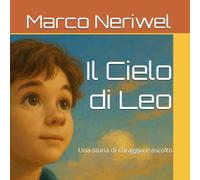 Il Cielo di Leo: Una storia di coraggio e ascolto