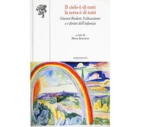 Il cielo è di tutti la terra è di tutti. Gianni Rodari, l'educazione e i diritti dell'infanzia