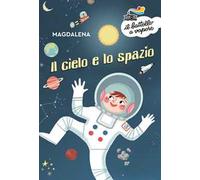 Il cielo e lo spazio