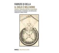 Il cielo è nell'uomo. Teosofia e tradizione ermetica in Jacob Böhme