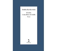 Cielo è Un Abisso Di Stelle - Dahlia Ravikovitch - 2023