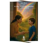 Il cielo è un arcobaleno che si muove