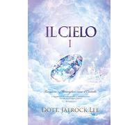 Il Cielo I: Heaven I(Italian Edition)