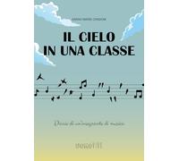 Il cielo in una classe. Diario di un'insegnante di musica