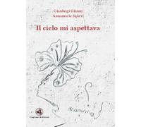 Il cielo mi aspettava