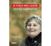 Il cielo nel lager. Nijole Sadunaite. Con DVD
